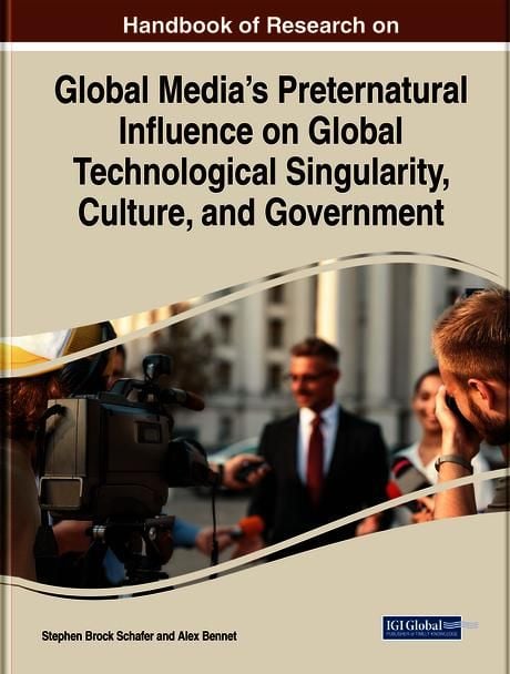Produktbild: Handbook of Research on Global Media's Preternatural Influence on Global Technological Singularity, Culture, and Government