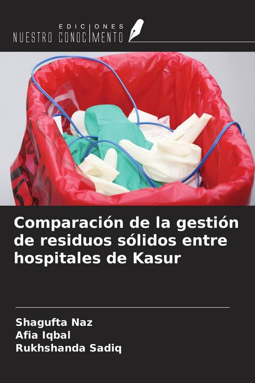 Produktbild: Comparaci&oacute;n de la gesti&oacute;n de residuos s&oacute;lidos entre hospitales de Kasur
