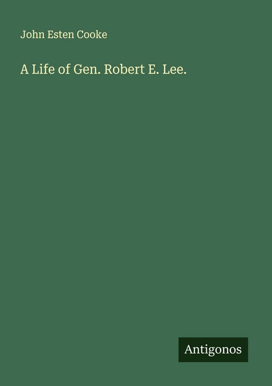 Produktbild: A Life of Gen. Robert E. Lee.
