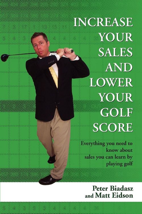 Produktbild: Increase Your Sales and Lower Your Golf Score