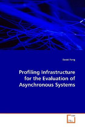 Produktbild: Profiling Infrastructure for the Evaluation of Asynchronous Systems