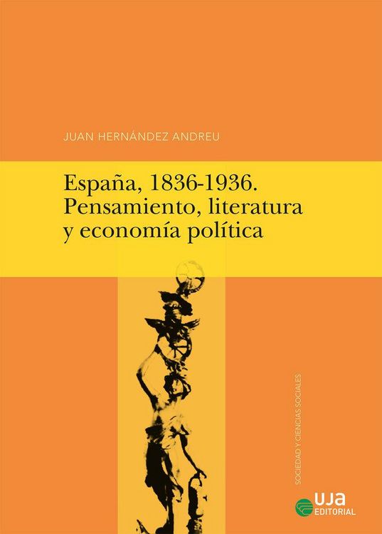 Produktbild: Espa&ntilde;a, 1836-1936 : pensamiento, literatura y econom&iacute;a pol&iacute;tica
