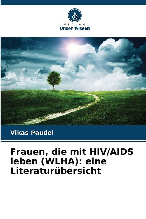 Produktbild: Frauen, die mit HIV/AIDS leben (WLHA): eine Literatur&uuml;bersicht