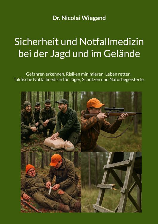 Produktbild: Sicherheit und Notfallmedizin bei der Jagd und im Gel&auml;nde