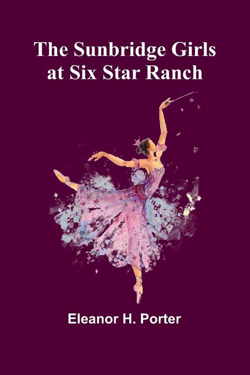 Produktbild: The Sunbridge Girls at Six Star Ranch