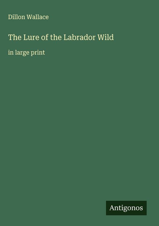 Produktbild: The Lure of the Labrador Wild