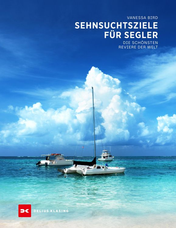 Produktbild: Sehnsuchtsziele f&uuml;r Segler