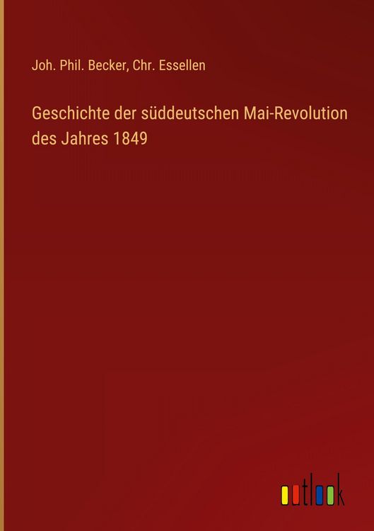 Produktbild: Geschichte der s&uuml;ddeutschen Mai-Revolution des Jahres 1849
