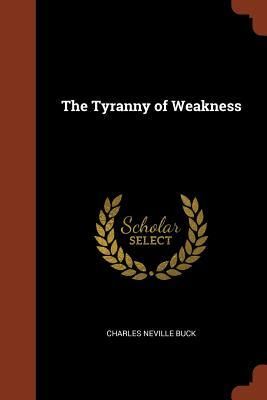 Produktbild: The Tyranny of Weakness