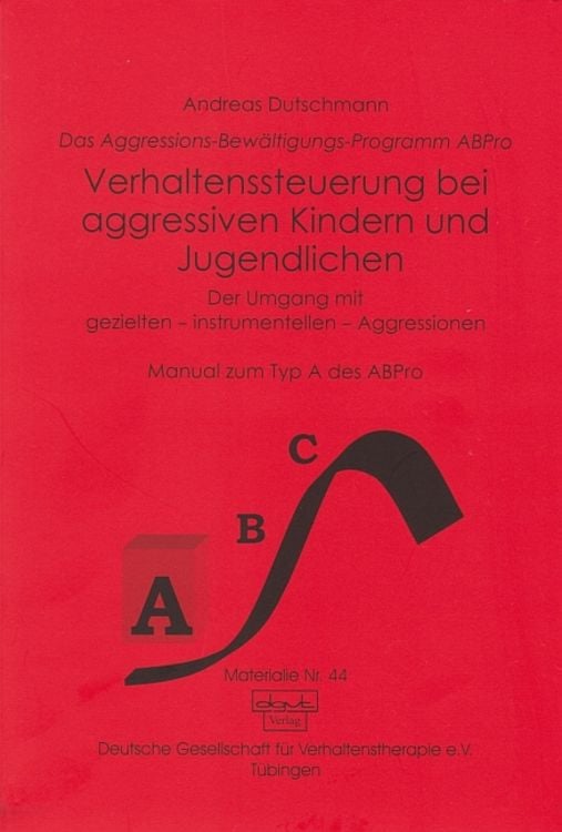 Produktbild: Das ABPro - Aggressions-Bewältigungs-Programm / Verhaltenssteuerung bei Kindern und Jugendlichen