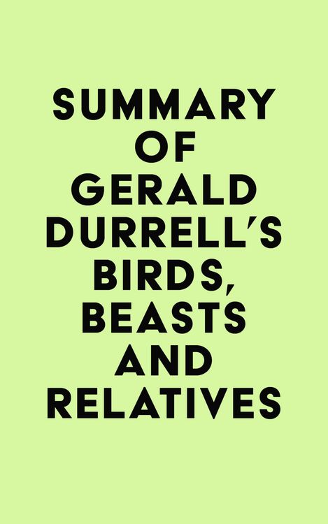 Produktbild: Summary of Gerald Durrell's Birds, Beasts and Relatives