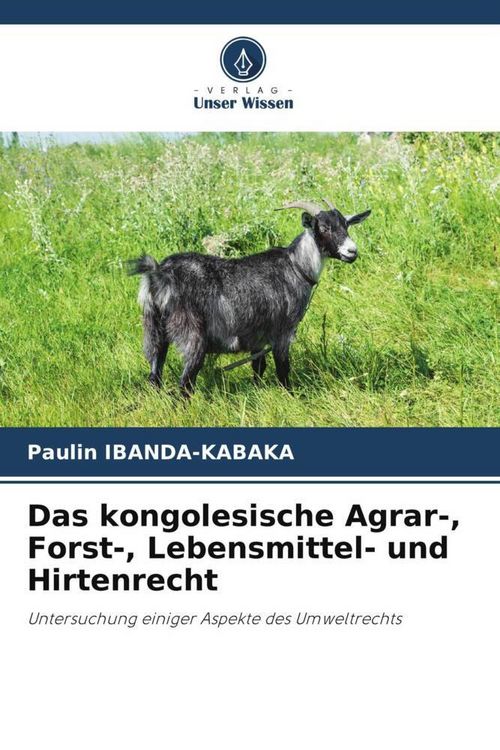 Produktbild: Das kongolesische Agrar-, Forst-, Lebensmittel- und Hirtenrecht