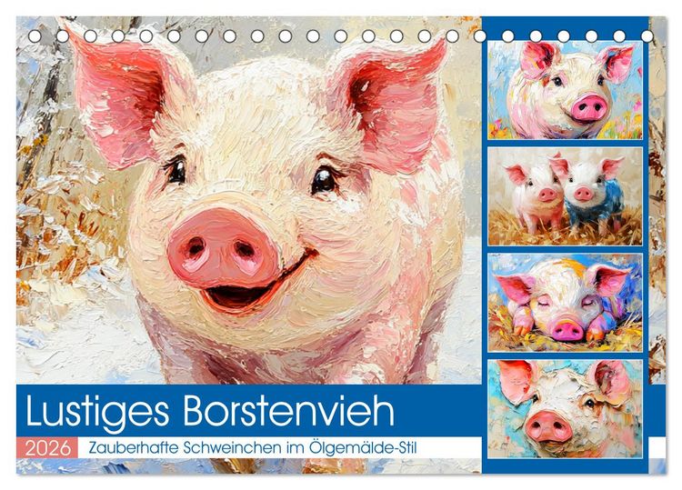 Produktbild: Lustiges Borstenvieh. Zauberhafte Schweinchen im &Ouml;lgem&auml;lde-Stil (Tischkalender 2026 DIN A5 quer), CALVENDO Monatskalender