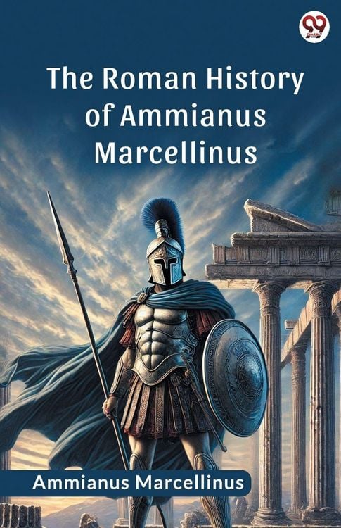 Produktbild: The Roman History Of Ammianus Marcellinus