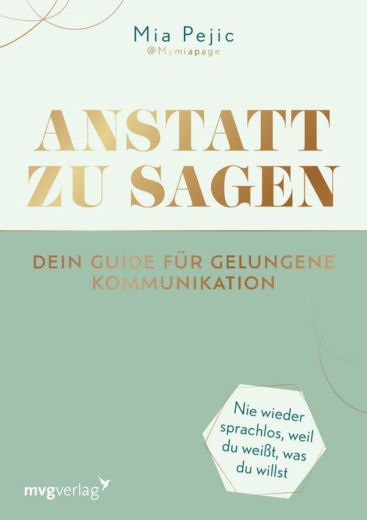 Produktbild: Anstatt zu sagen &ndash; Dein Guide f&uuml;r gelungene Kommunikation