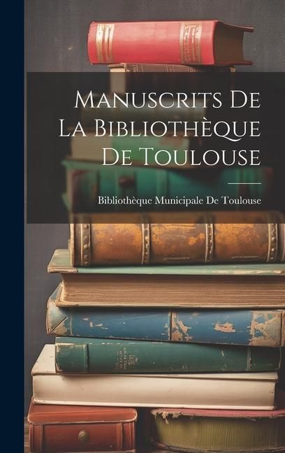 Produktbild: Manuscrits De La Biblioth&egrave;que De Toulouse