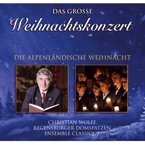Produktbild: Das gro&aacute;e Weihnachtskonzert-Die Alpenl&auml;ndische Wie