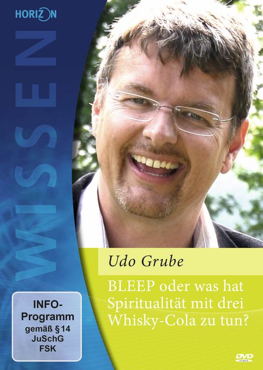 Produktbild: Bleep - oder was hat Spiritualit&auml;t mit 3 Whiskey-Cola zu tun - Udo Grube