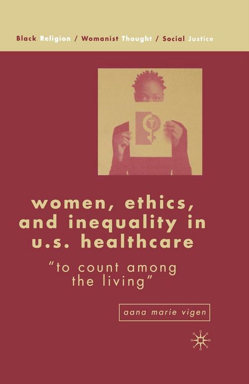 Produktbild: Women, Ethics, and Inequality in U.S. Healthcare