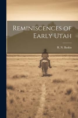 Produktbild: Reminiscences of Early Utah
