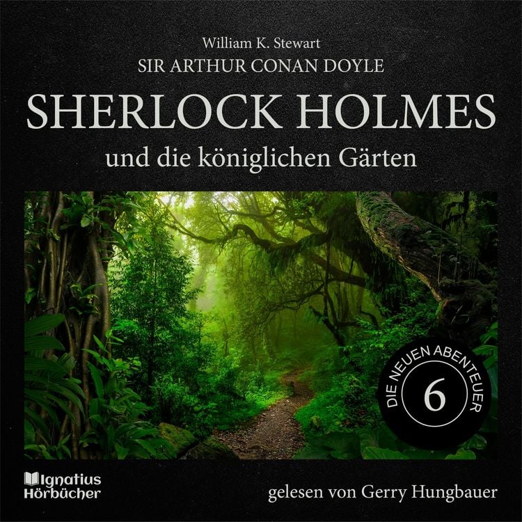 Produktbild: Sherlock Holmes und die k&ouml;niglichen G&auml;rten (Die neuen Abenteuer, Folge 6)