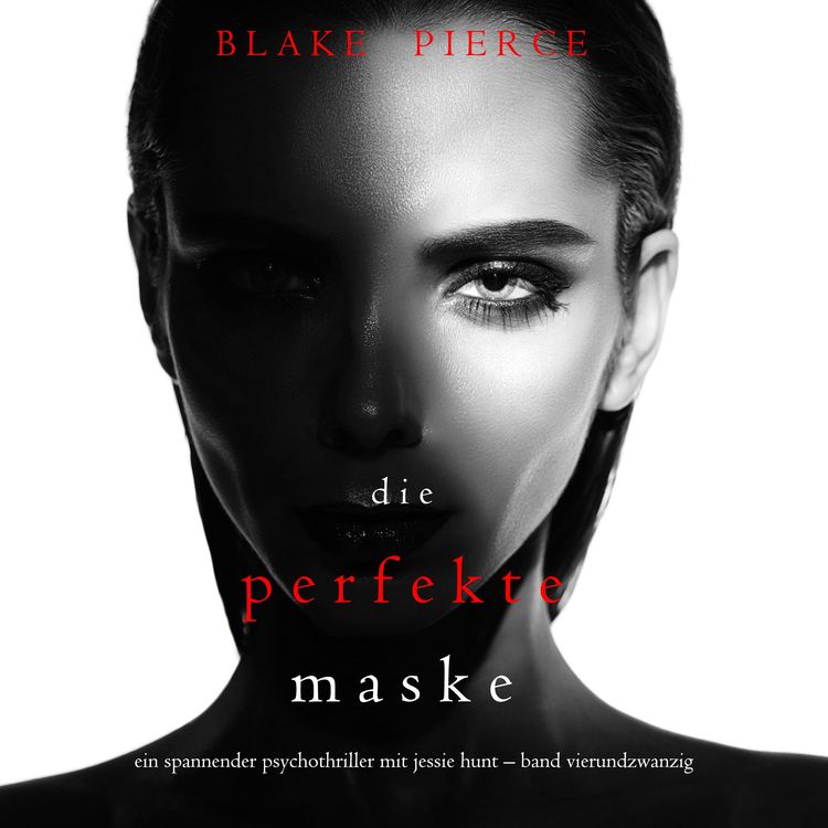 Bild vom Artikel Die Perfekte Maske (Ein spannender Psychothriller mit Jessie Hunt—Band Vierundzwanzig) vom Autor Blake Pierce