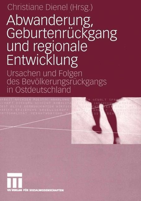 Produktbild: Abwanderung, Geburtenr&uuml;ckgang und regionale Entwicklung