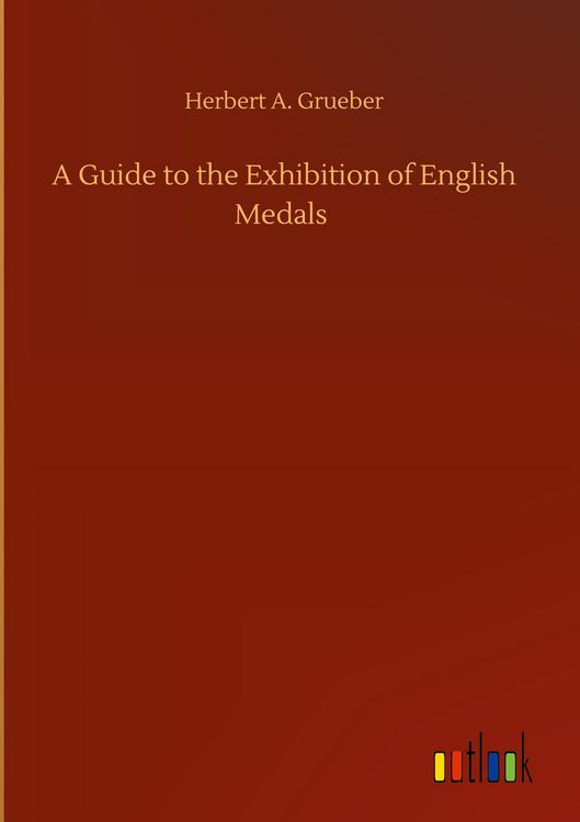 Produktbild: A Guide to the Exhibition of English Medals