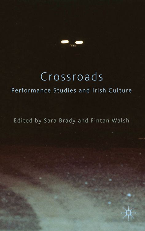 Produktbild: Crossroads: Performance Studies and Irish Culture