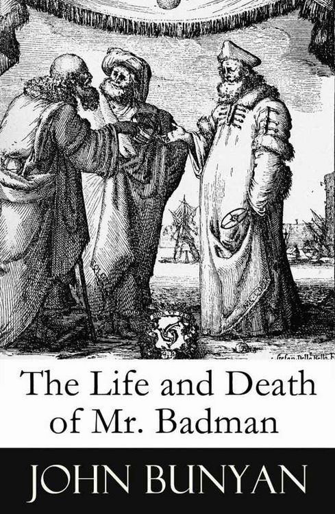 Produktbild: The Life and Death of Mr. Badman (A companion to The Pilgrim's Progress) (Annotated)
