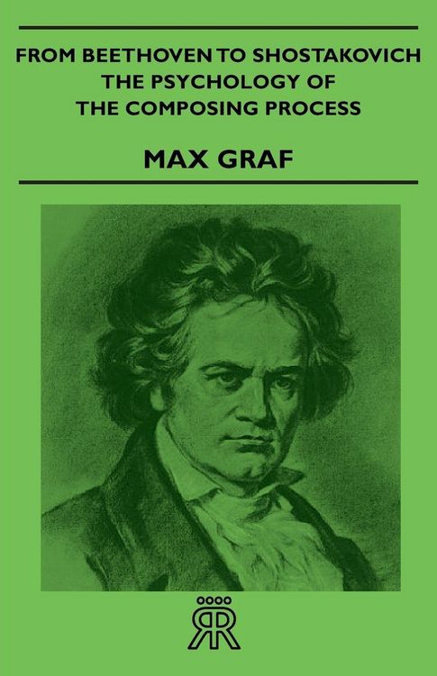Produktbild: From Beethoven to Shostakovich - The Psychology of the Composing Process