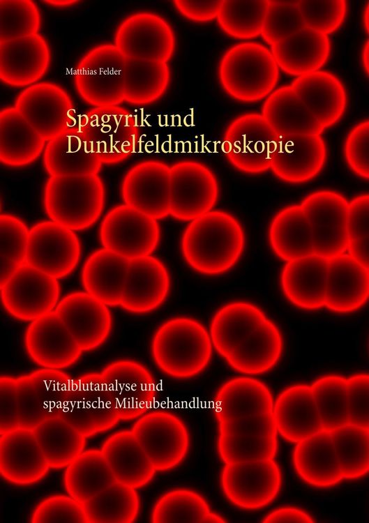 Produktbild: Spagyrik und Dunkelfeldmikroskopie