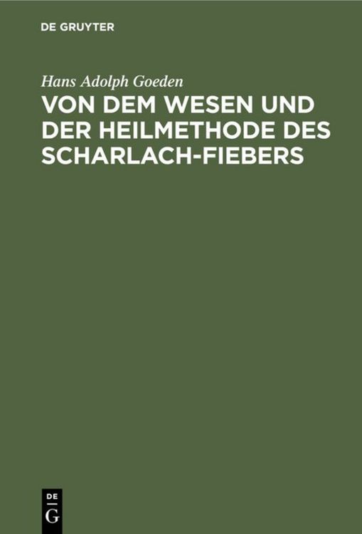 Produktbild: Von dem Wesen und der Heilmethode des Scharlach-Fiebers