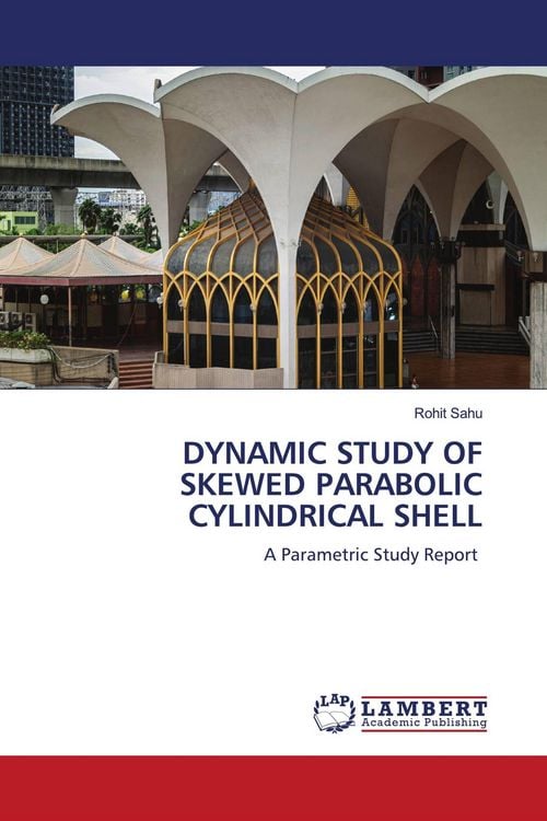 Produktbild: DYNAMIC STUDY OF SKEWED PARABOLIC CYLINDRICAL SHELL
