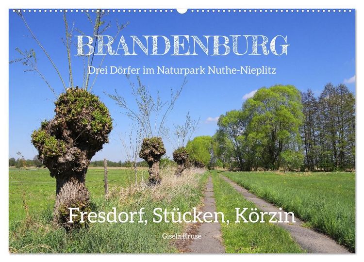 Produktbild: Brandenburg - Drei D&ouml;rfer im Naturpark Nuthe-Nieplitz - Fresdorf, St&uuml;cken, K&ouml;rzin (Wandkalender 2027 DIN A2 quer), CALVENDO Monatskalender