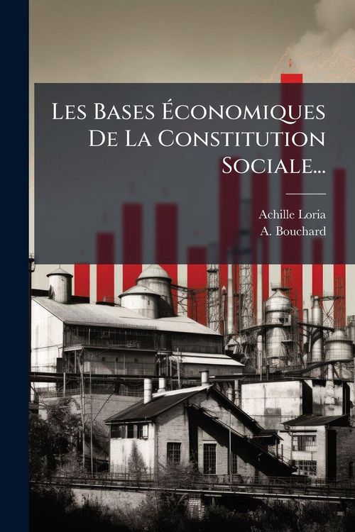 Produktbild: Les Bases &Atilde;conomiques De La Constitution Sociale...
