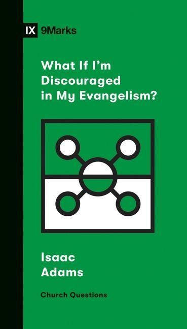 Produktbild: What If I'm Discouraged in My Evangelism?