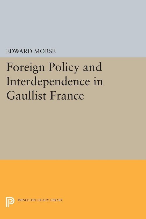 Produktbild: Foreign Policy and Interdependence in Gaullist France