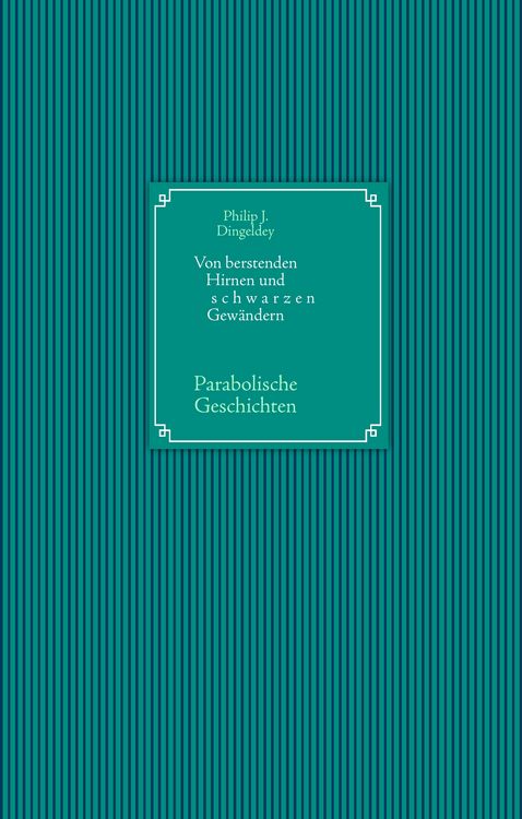 Produktbild: Von berstenden Hirnen und schwarzen Gew&auml;ndern