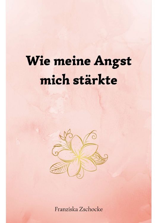 Produktbild: Wie meine Angst mich st&auml;rkte