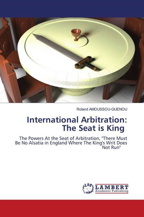 Produktbild: International Arbitration: The Seat is King
