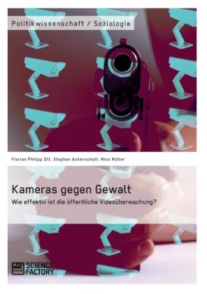 Produktbild: Kameras gegen Gewalt. Wie effektiv ist die &ouml;ffentliche Video&uuml;berwachung?