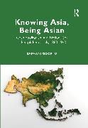 Produktbild: Gooptu, S: Knowing Asia, Being Asian
