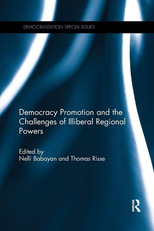 Produktbild: Democracy Promotion and the Challenges of Illiberal Regional Powers