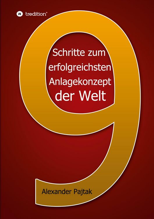 Produktbild: Neun entscheidende Schritte zum erfolgreichsten Anlagekonzept der Welt
