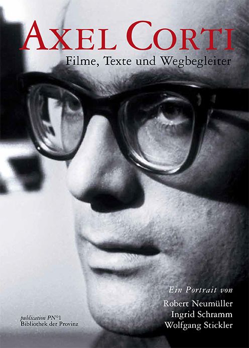 Produktbild: Axel Corti &ndash; Filme, Texte und Wegbegleiter