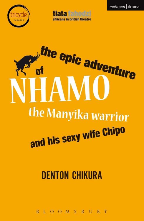 Produktbild: The Epic Adventure of Nhamo the Manyika Warrior and his Sexy Wife Chipo
