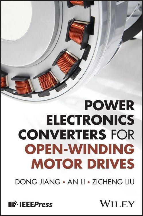 Produktbild: Power Electronics Converters for Open-Winding Moto r Drives