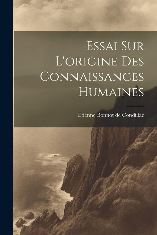 Produktbild: Essai Sur L'origine Des Connaissances Humaines
