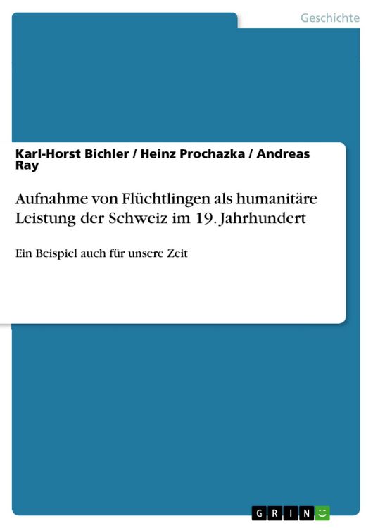 Produktbild: Aufnahme von Fl&uuml;chtlingen als humanit&auml;re Leistung der Schweiz im 19. Jahrhundert